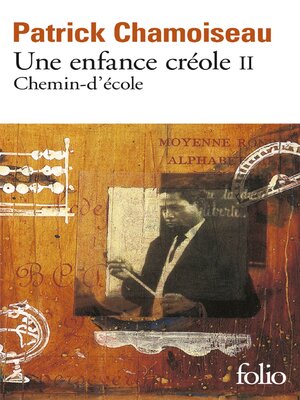 cover image of Une enfance créole (Tome 2)--Chemin-d'école